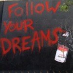 Follow Your Dreams